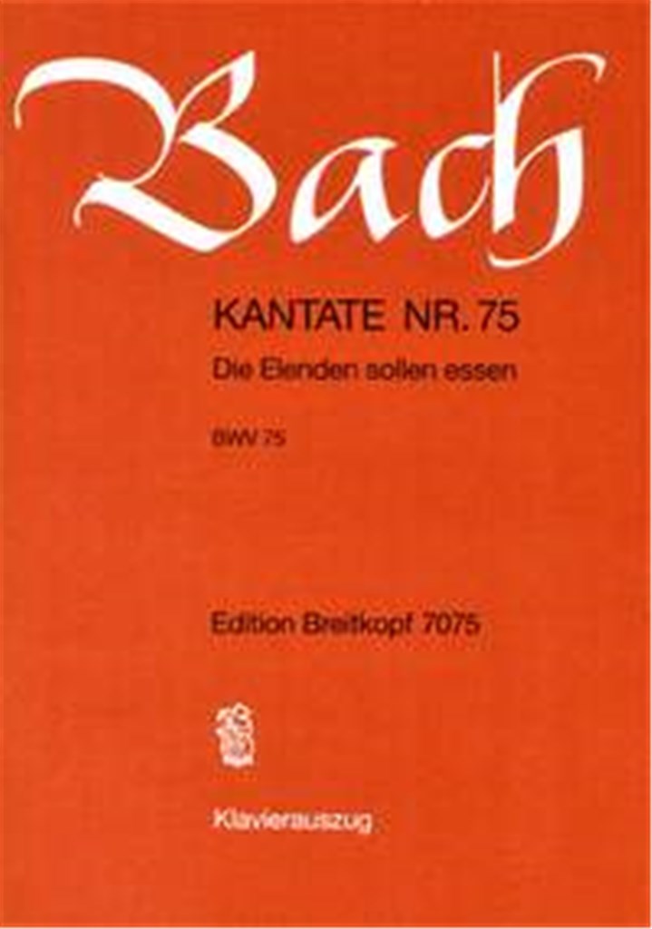 Die Elenden sollen essen (BWV 75) (KA)